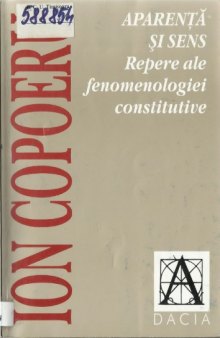 Aparență și sens : repere ale fenomenologiei constitutive