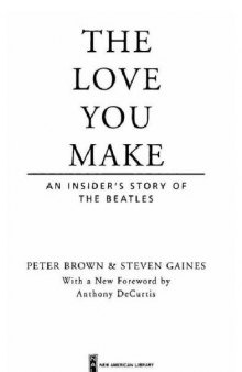 The Love You Make: An Insider's Story of the Beatles  