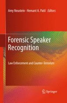Forensic Speaker Recognition: Law Enforcement and Counter-Terrorism