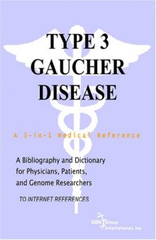 Type 3 Gaucher Disease - A Bibliography and Dictionary for Physicians, Patients, and Genome Researchers