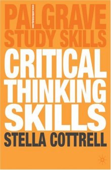 Critical Thinking Skills: Developing Effective Analysis and Argument