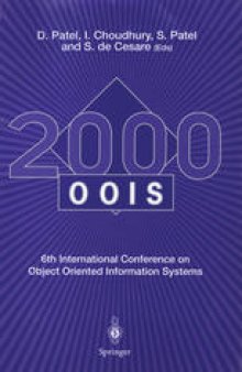 OOIS 2000: 6th International Conference on Object Oriented Information Systems 18 – 20 December 2000, London, UK Proceedings