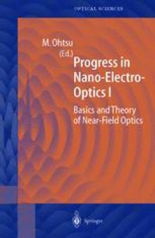 Progress in Nano-Electro-Optics I: Basics and Theory of Near-Field Optics
