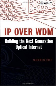 IP Over WDM: Building the Next Generation Optical Internet