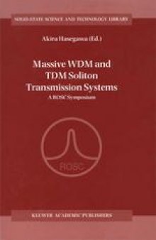Massive WDM and TDM Soliton Transmission Systems: A ROSC Symposium