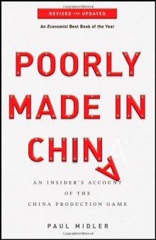 Poorly Made in China: An Insider's Account of the China Production Game  
