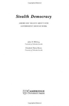 Stealth Democracy: Americans' Beliefs About How Government Should Work (Cambridge Studies in Public Opinion and Political Psychology)