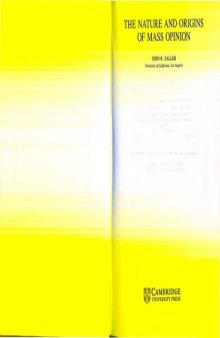 The Nature and Origins of Mass Opinion (Cambridge Studies in Public Opinion and Political Psychology)