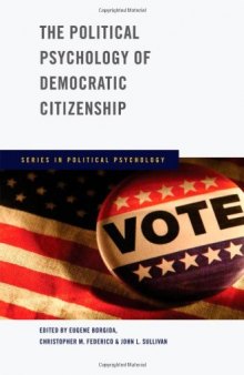 The Political Psychology of Democratic Citizenship (Series in Political Psychology)