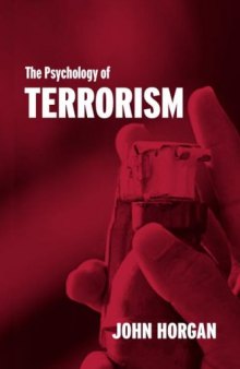 The Psychology of Terrorism (Cass Series: Political Violence)