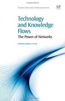 Technology and Knowledge Flow. The Power of Networks