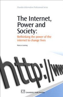 The Internet, Power and Society. Rethinking the Power of the Internet to Change Lives