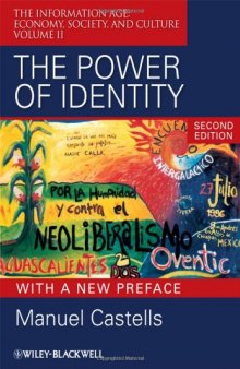 The Power of Identity: The Information Age: Economy, Society, and Culture Volume II, Second Edition (Information Age Series)