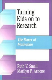 Turning Kids on to Research: The Power of Motivation  
