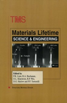 Materials lifetime science & engineering : proceedings of a symposium sponsored by the Structural Materials Division (SMD) of TMS (The Minerals, Metals & Materials Society) : publication supported by the Seeley W. Mudd Memorial Fund of AIME : held at the 2003 TMS Annual Meeting & Exhibition in San Diego, California, USA, March 2-6, 2003