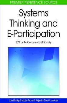 Systems Thinking and E-participation: Ict in the Governance of Society (Advances in Electronic Government Research (Aegr) Book Series)