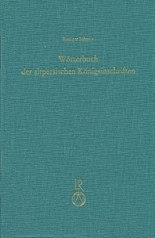 Wörterbuch Der Altpersischen Königsinschriften