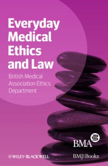Everyday Medical Ethics and Law: British Medical Association Ethics Department