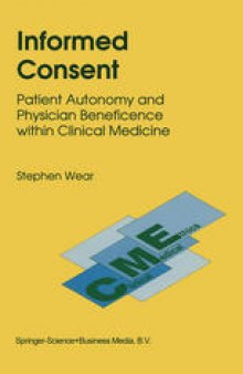 Informed Consent: Patient Autonomy and Physician Beneficence within Clinical Medicine