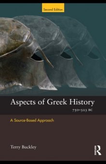 Aspects of Greek History 750-323 BC: A Source-Based Approach, 2nd Edition (Aspects of Classical Civilzation)