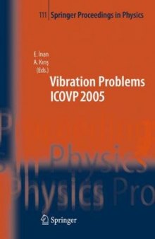 The Seventh International Conference on Vibration Problems ICOVP 2005: 05-09 September 2005, Istanbul, Turkey (Springer Proceedings in Physics)