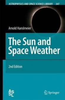 The Sun and Space Weather (Astrophysics and Space Science Library) (Second Edition)