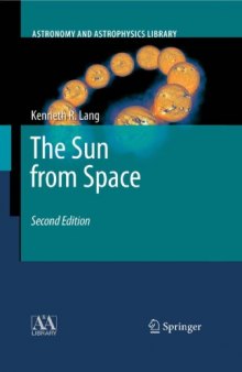The Sun from Space, Second Edition (Astronomy and Astrophysics Library)