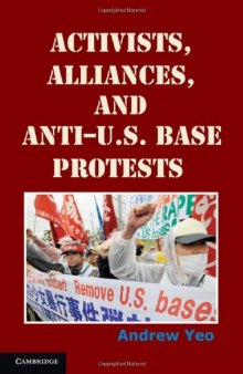 Activists, Alliances, and Anti-U.S. Base Protests