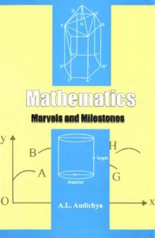 Mathematics: Marvels and milestones