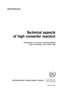 Technical aspects of high converter reactors : proceedings of a Technical Committee meeting held in Nuremberg, 26-29 March 1990