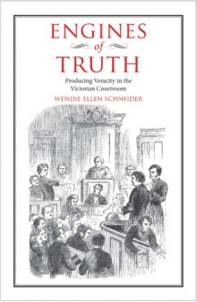 Engines of Truth: Producing Veracity in the Victorian Courtroom