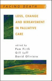 Loss, Change and Bereavement in Palliative Care (Facing Death)