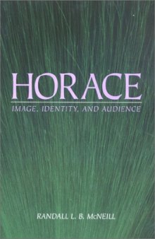 Horace: Image, Identity, and Audience