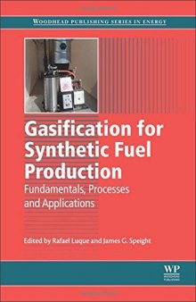Gasification for synthetic fuel production : fundamentals, processes and applications