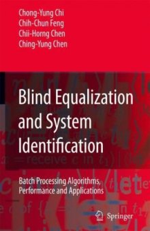 Equalization and System Identification Batch Processing Algorithms Performance and Applications