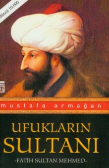 Ufukların sultanı Fatih Sultan Mehmed  
