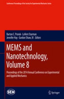 MEMS and Nanotechnology, Volume 8: Proceedings of the 2014 Annual Conference on Experimental and Applied Mechanics