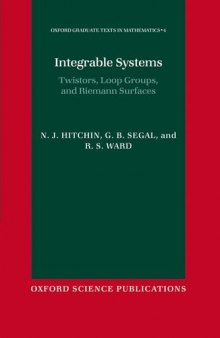Integrable Systems. Twistors, Loop groups and Riemann Surfaces