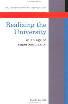 Realizing the University in an Age of Supercomplexity (Society for Research into Higher Education)  