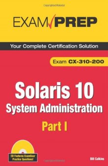 Solaris 10 System Administration Exam Prep: CX-310-200