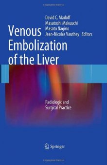 Venous Embolization of the Liver: Radiologic and Surgical Practice    