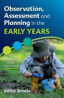 Observation, Assessment and Planning in The Early Years: Bringing it all together