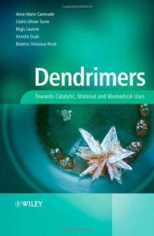 Dendrimers: Towards Catalytic, Material and Biomedical Uses  