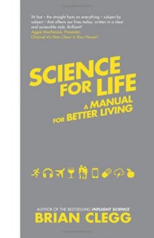 Science for Life: Using the Latest Science to Change our Lives for the Better