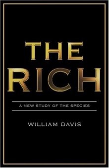 The Rich: A New Study of the Species