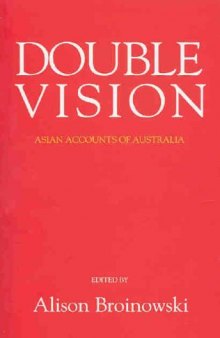 Double Vision: Asian Accounts Of Australia