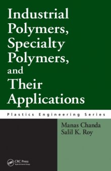 Industrial Polymers, Specialty Polymers, and Their Applications (Plastics Engineering)
