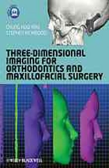 Three-dimensional imaging for orthodontics and maxillofacial surgery