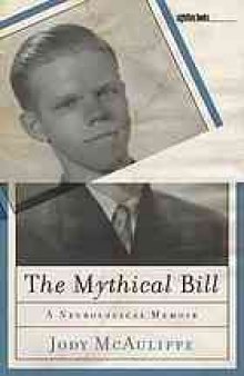 The mythical bill : a neurological memoir