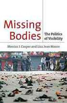 Missing Bodies: The Politics of Visibility